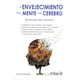 thumbnail image 1 of EL ENVEJECIMIENTO DE LA MENTE Y EL CEREBRO EDITORIAL TRILLAS, S. A. DE C. V. Papel, 1 of 2