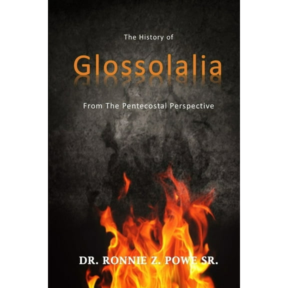 The History of the Glossolalia, (Paperback)