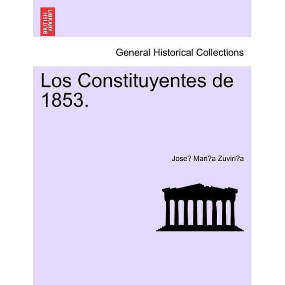 Los Constituyentes de 1853. (Paperback)