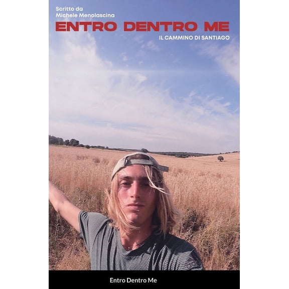 Entro Dentro Me: Il cammino di Santiago, (Hardcover)