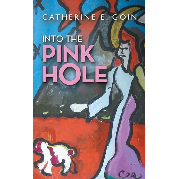 Into the Pink Hole (Hardcover)