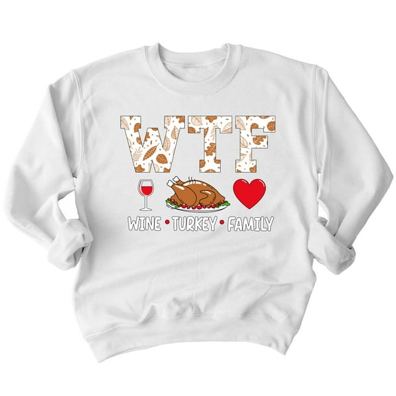Wine Turkey Family Thanksgiving Dinner Funny Crewneck Sweatshirt, 2XL, White