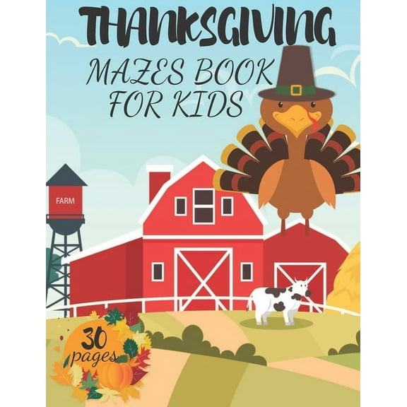 Thanksgiving Mazes Book for Kids: Interactive Activity Book Gift for Toddlers Preschool and Kids 2-6, (Paperback)