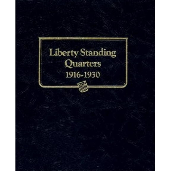 Whitman Classic Coin Albums Whitman Classic(r) Coin Album - Standing Liberty Quarters: 1916-1930 (P, D, & S Mints), (Hardcover)