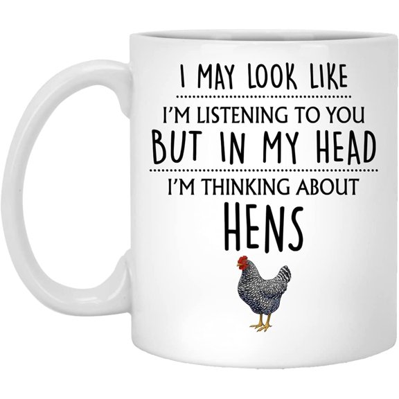 Hen Mug, Hen Gift, Hen Lover Gift, Thinking About Hens, Chicken Farm Farmer Owner Gifts, Hen Lovers, Crazy Hen Lady 11oz