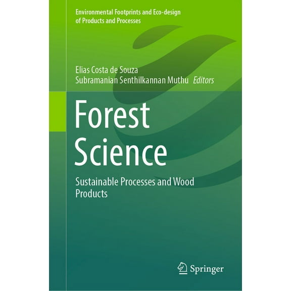 Environmental Footprints and Eco-Design Forest Science: Sustainable Processes and Wood Products, (Hardcover)