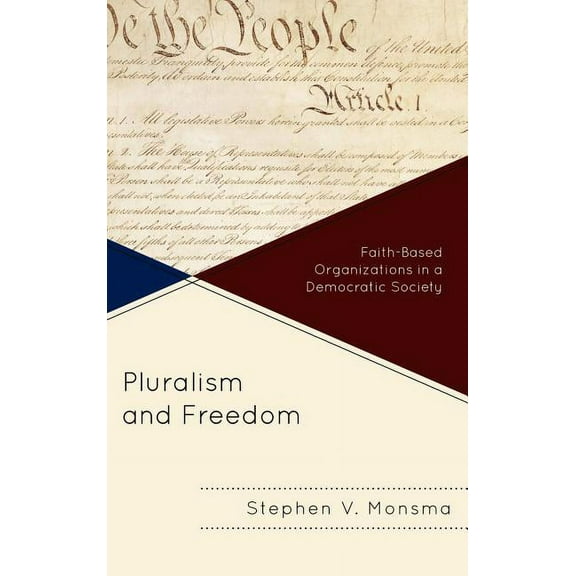 Pluralism and Freedom: Faith-Based Organizations in a Democratic Society, (Hardcover)