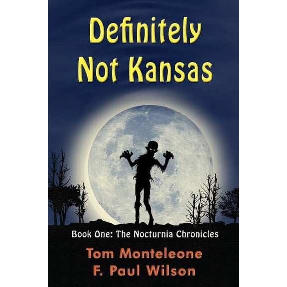 Definitely Not Kansas: Book One: The Nocturnia Chronicles, (Paperback)