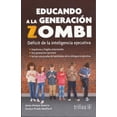 thumbnail image 1 of EDUCANDO A LA GENERACION ZOMBI EDITORIAL TRILLAS SA DE CV JESUS AMAYA GUERRA, 1 of 2