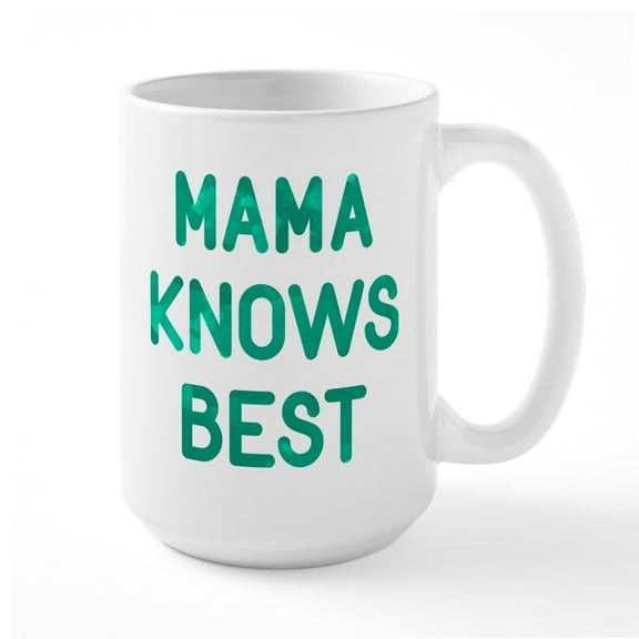 CafePress - Mama Knows Best Large Mug - 15 oz Ceramic Large White Novelty Mug