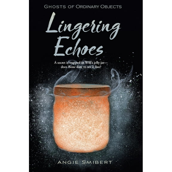 Ghosts of Ordinary Objects: Lingering Echoes (Paperback)