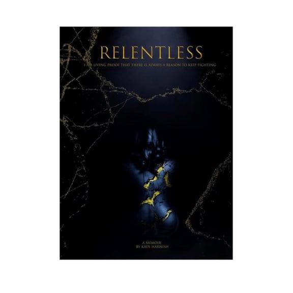 Relentless : I am living proof that there is always a reason to keep fighting (Paperback)