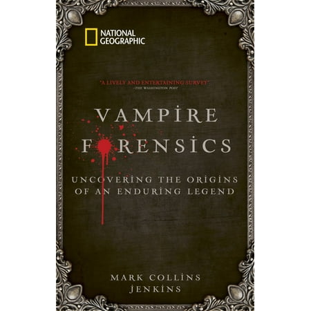Vampire Forensics : Uncovering the Origins of an Enduring (Best Forensic Anthropology Schools)
