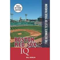 Boston Red Sox IQ: Hall of Fame Edition (Paperback) by Bill Nowlin