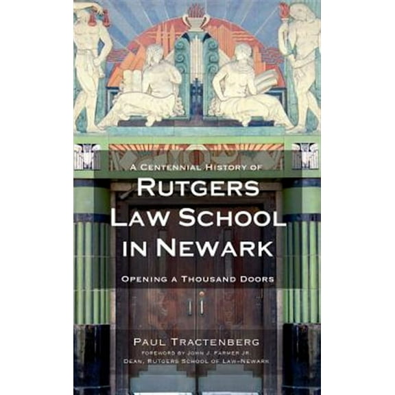 A Centennial History of Rutgers Law School in Newark (Hardcover)