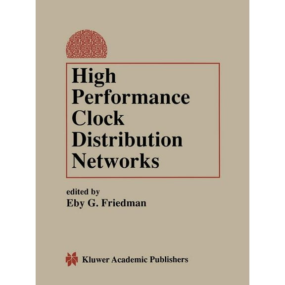 High Performance Clock Distribution Networks, (Paperback)