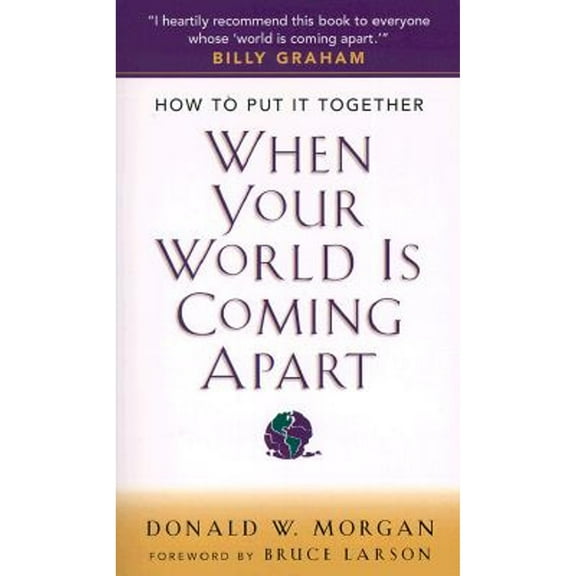 Pre-Owned How to Get It Together When Your World is Coming Apart (Paperback) 0800786777 9780800786779