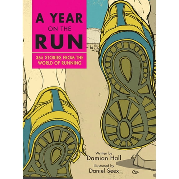 Pre-Owned A Year on the Run: 365 Stories from the World of Running (Hardcover) 1781315280 9781781315286