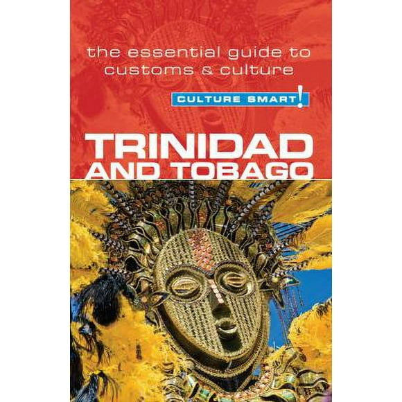 Trinidad and Tobago - Culture Smart! : The Essential Guide to Customs and Culture 9781857335439 Used / Pre-owned
