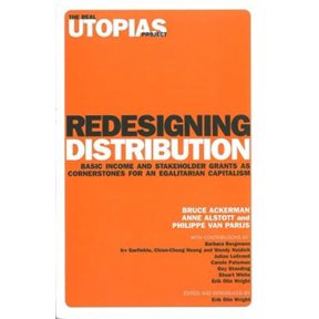 Pre-Owned The Real Utopias Project: Redesigning Distribution : Basic Income and Stakeholder Grants as Cornerstones for an Egalitarian Capitalism (Paperback)