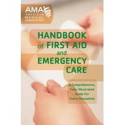 American Medical Association Handbook of First Aid and Emergency Care, Used [Paperback]