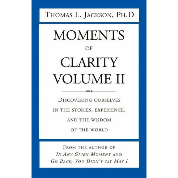 Moments of Clarity, Volume II (Paperback)