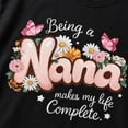 thumbnail image 3 of Being a Nana Makes My Life Complete T-Shirt | Floral Butterfly Grandma Gift Tee | Women's Short Sleeve, 3 of 9