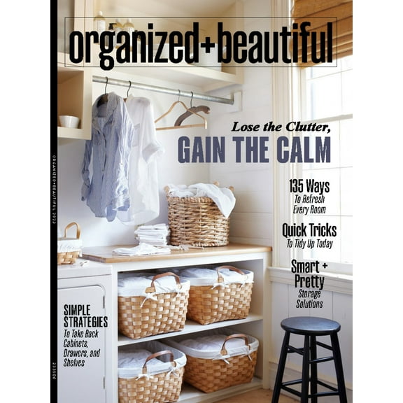 Organized   Beautiful - Lose The Clutter, Gain The Calm: 135 Ways To Refresh Every Room, Entryway, Kitchen, Pantry, Laundry, Cabinet, Shelf, Storage Solutions, Quick Tidy Tricks  Stress-Free Living!