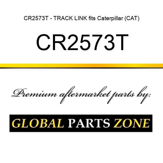CR2573T - TRACK LINK fits Caterpillar (CAT)