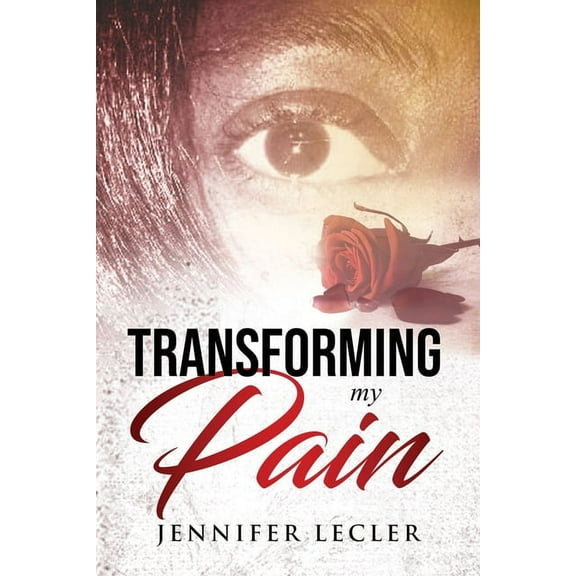Transforming My Pain, (Paperback)