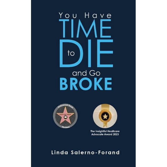 You Have Time to Die and Go Broke, (Hardcover)