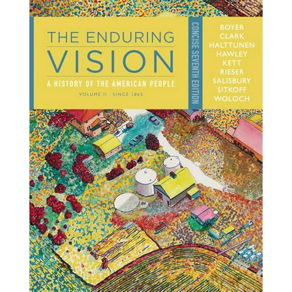 Pre-Owned The Enduring Vision: A History of the American People, Volume II: Since 1865, Concise (Paperback) 1111841047 9781111841041