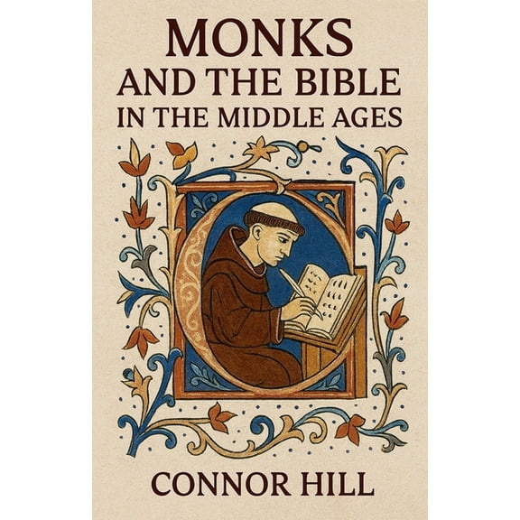 Monks and the Bible in the Middle Ages, (Paperback)