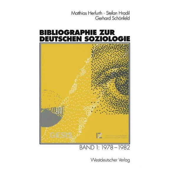 Bibliographie Zur Deutschen Soziologie: Band 1: 1978-1982, (Paperback)