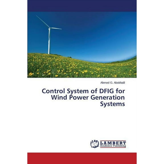Control System of DFIG for Wind Power Generation Systems (Paperback)