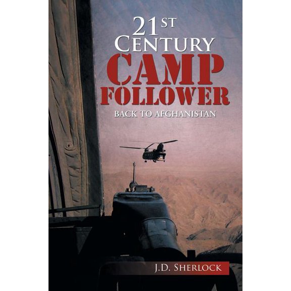 21st Century Camp Follower: Back to Afghanistan (Paperback)