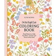 thumbnail image 2 of On the Bright Side On the Bright Side Coloring Book: Floral Patterns to Help You Relax, Unwind, and Focus on the Good, Book 1, (Paperback), 2 of 2
