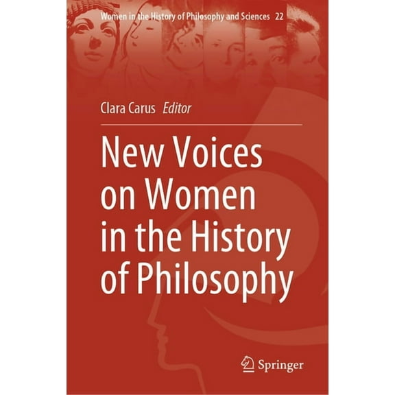 Women in the History of Philosophy and S New Voices on Women in the History of Philosophy, Book 22, (Hardcover)