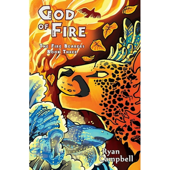 The Fire Bearers God of Fire, Book 3, (Paperback)