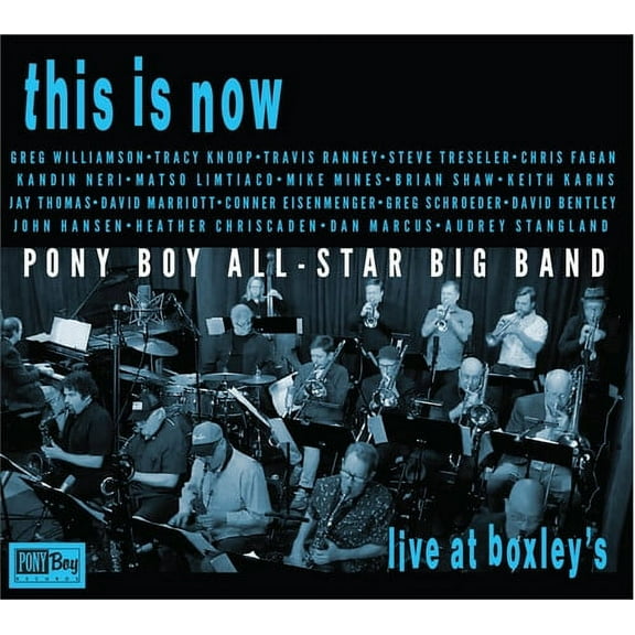 Pony Boy All-Star Big Band - This Is Now - Live At Boxley's - Music & Performance - CD