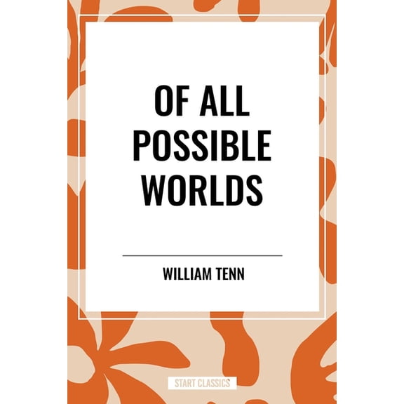 Of All Possible Worlds, (Paperback)