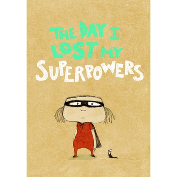 Pre-Owned The Day I Lost My Superpowers (Hardcover) 1592701442 9781592701445