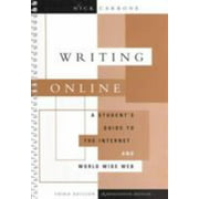 Writing Online: A Student?s Guide to the Internet and World Wide Web [Spiral-bound - Used]