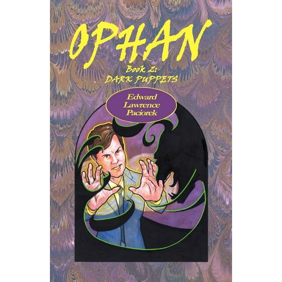 Ophan, Dark Puppets: Book 2 Paperback