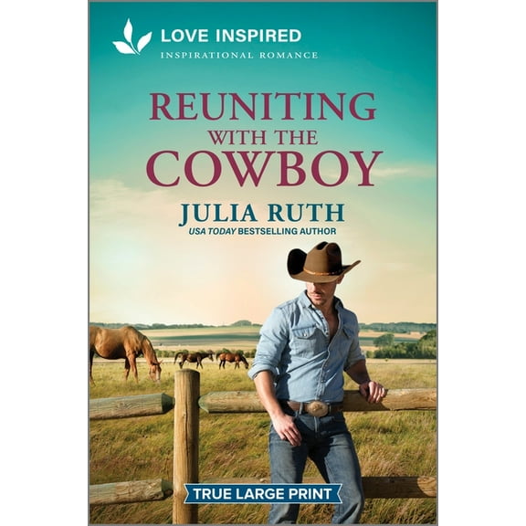 Four Sisters Ranch Reuniting with the Cowboy: An Uplifting Inspirational Romance, Book 4, (Paperback)