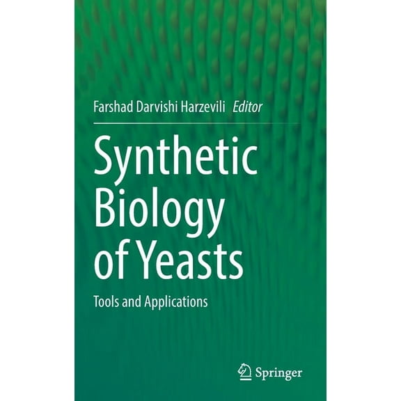 Synthetic Biology of Yeasts: Tools and Applications, (Hardcover)