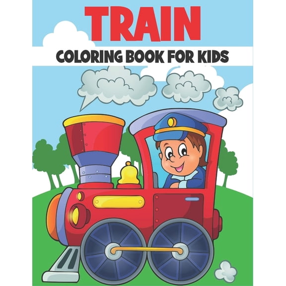 Train Coloring Book For Kids: 50 Trains Coloring Pages, (Paperback)