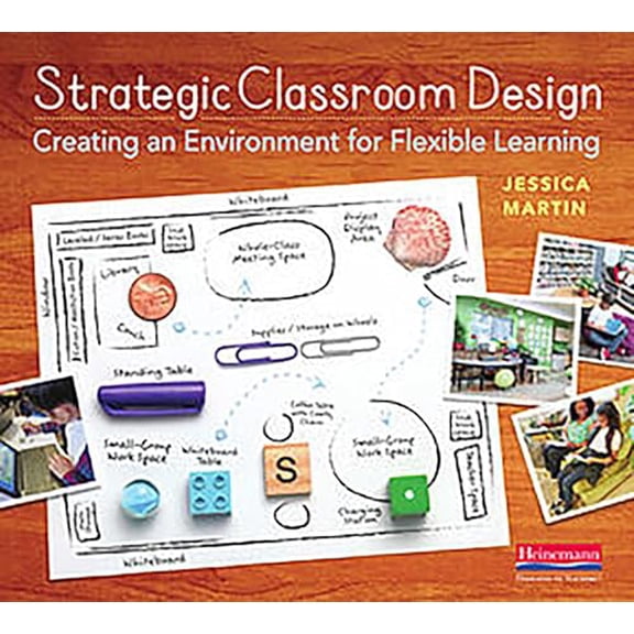 Pre-Owned Strategic Classroom Design: Creating an Environment for Flexible Learning (Paperback) 032510915X 9780325109152