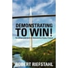 Pre-Owned, Demonstrating To Win!: The Indispensable Guide for Demonstrating Complex Products, (Paperback)
