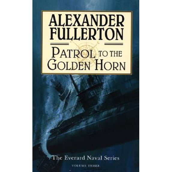 Pre-Owned Patrol to the Golden Horn (Paperback) 1569473420 9781569473429